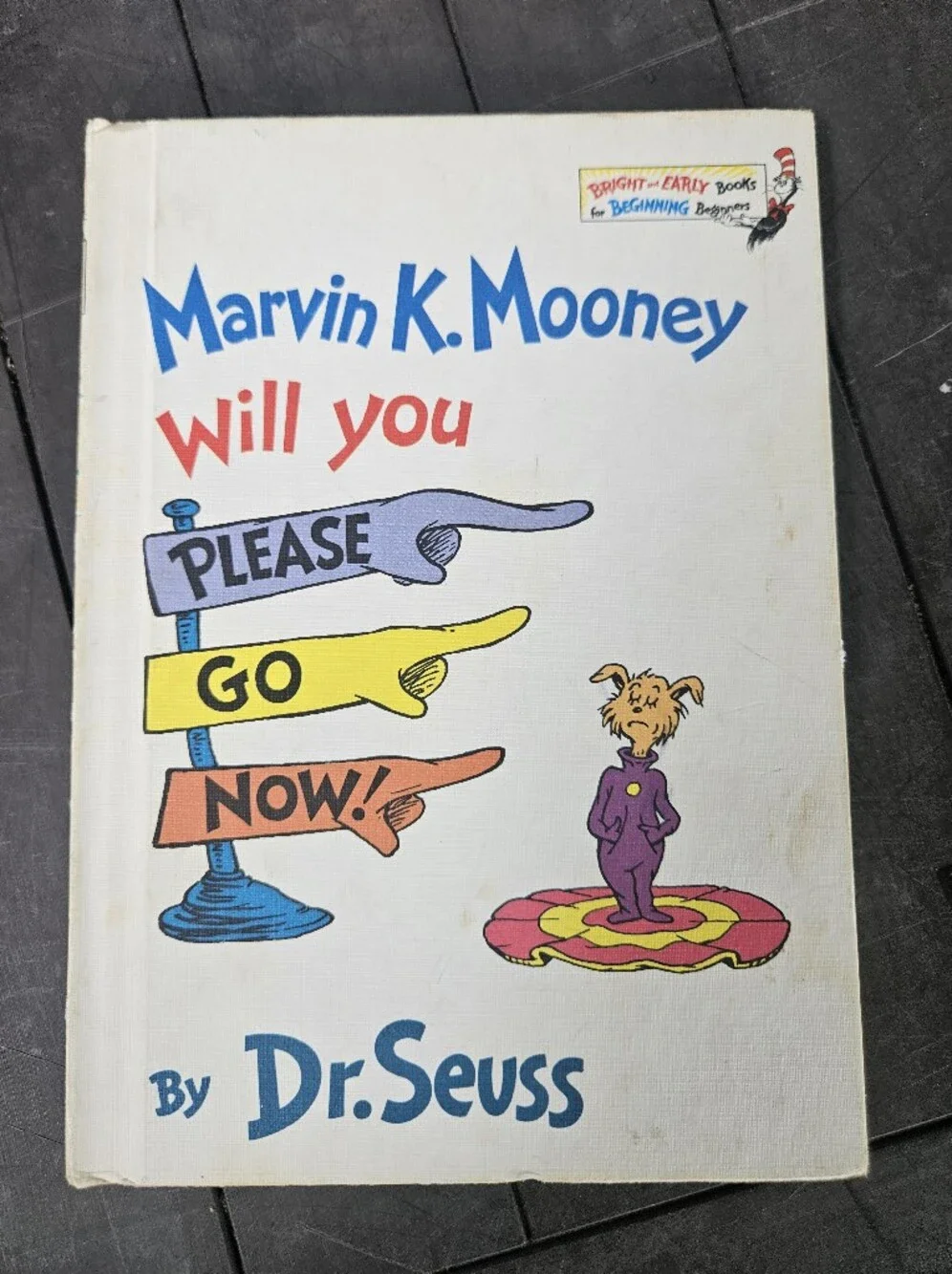 Vintage Marvin K. Mooney Will You Please Go Now! Dr. Seuss Hardcover Beginner